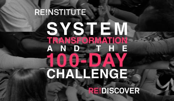 text that reads "System transformation and the 100-Day Challenge" over a black and white foto of hands reaching towards center